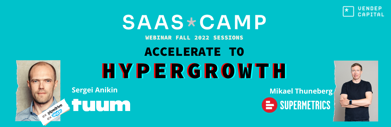 Saas Camp Fall 2022 Accelerate To Hypergrowth Vendep Capital Saas Camp Fall 2022 Accelerate To Hypergrowth Vendep Capital